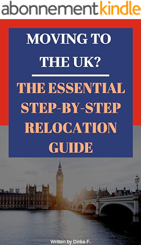 Download Moving to UK: The essential step by step relocation guide of 2018. Everything you need to know before and after you move. (English Edition) PDF