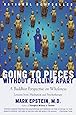 Going to Pieces Without Falling Apart: A Buddhist Perspective on Wholeness