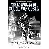 The Lost Diary Of Count Von Cosel