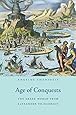 Age of Conquests: The Greek World from Alexander to Hadrian (History of the Ancient World)