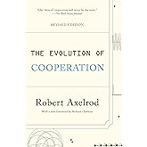 The Evolution of Cooperation: Revised Edition