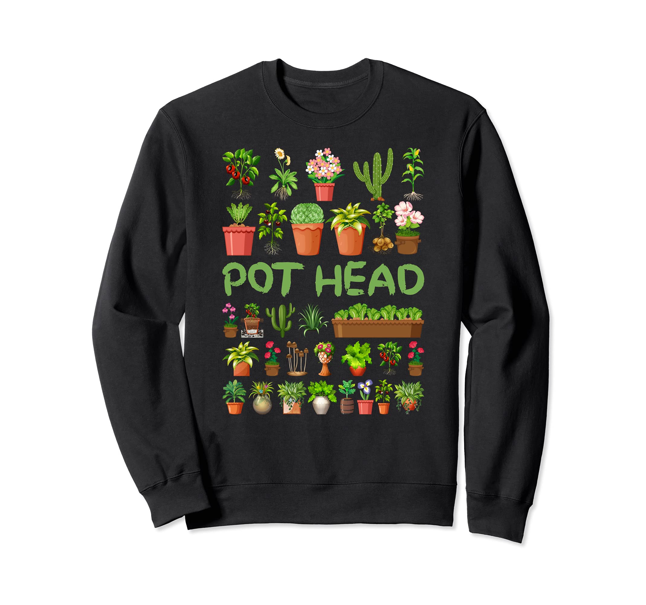 POT HEAD Funny Gardening Cactus Succulent Flower Gardener Sweatshirt