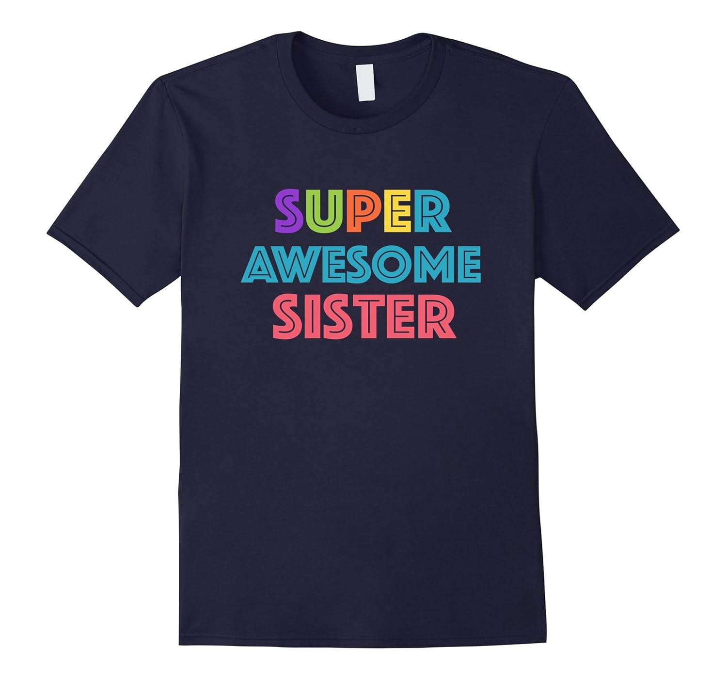 Super Awesome Sister Tee Shirt-ANZ