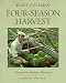 Four-Season Harvest: How to Harvest Fresh Organic Vegetables from Your Home Garden All Year Long - Book by Eliot Coleman