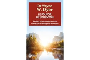 Le pouvoir de l'intention (French Edition)