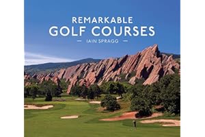 Remarkable Golf Courses: An illustrated guide to the world’s stunning golf courses