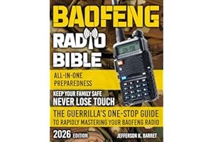 All-In-One Baofeng Radio Preparedness: The Guerrilla’s One-Stop Guide to Rapidly Mastering Your Baofeng Radio. Never Lose Touch. Keep Your Family Safe Especially During Critical Times