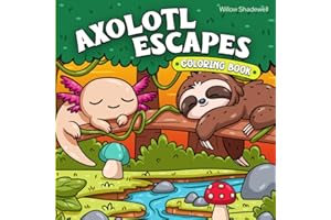 Axolotl Escapes Coloring Book: A Cozy Coloring Adventure for Ages 6–12 | Featuring Animal Friends & Bonus Soundtrack