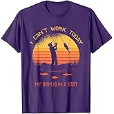 Fisherman, I can't work today my arm in a cast Funny Fishing Short Sleeve T-Shirt