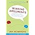 Winning Arguments: From Aristotle to Obama - Everything You Need to Know About the Art of Persuasion
