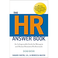 The HR Answer Book: An Indispensable Guide for Managers and Human Resources Professionals