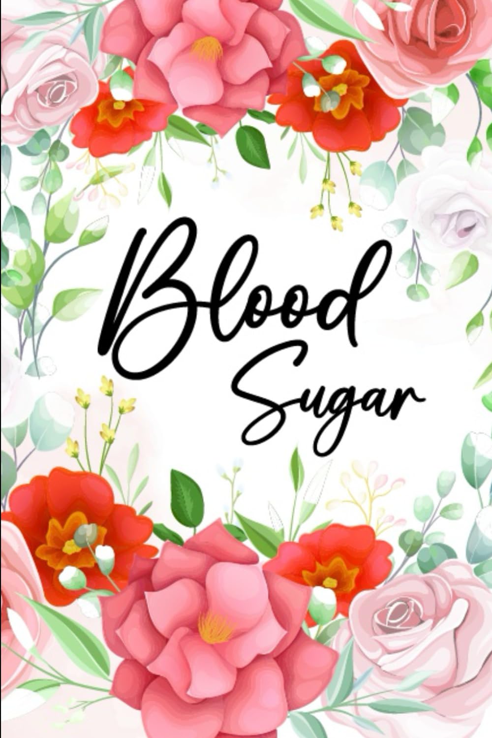 Blood Sugar Logbook Diabetes Tracker 6 x 9 inches 100 Pages: Log Book Daily Blood Sugar Tracker Diabetic book