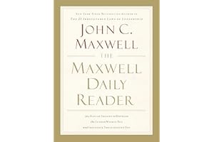 The Maxwell Daily Reader: 365 Days of Insight to Develop the Leader Within You and Influence Those Around You