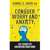 Conquer Worry and Anxiety: The Secret to Mastering Your Mind