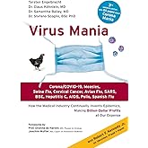 Virus Mania: Corona/COVID-19, Measles, Swine Flu, Cervical Cancer, Avian Flu, SARS, BSE, Hepatitis C, AIDS, Polio, Spanish Fl