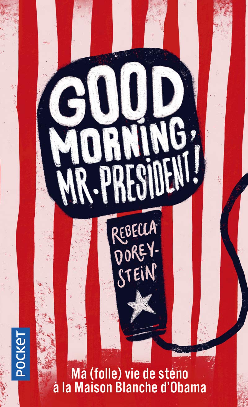 Good Morning Mr President Best Amazon Co Uk Dorey Stein Rebecca Gibert Catherine Books