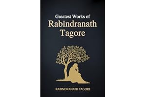 Greatest Works of Rabindranath Tagore (Deluxe Hardbound Edition)