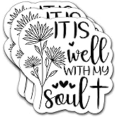 (3Pcs) It is Well with My Soul Sticker, Christian Gifts Decorate Books Laptop Phone, Water Bottles Kindles Stickers, Tumbler Sticker Waterproof Vinyl Decorate Sticker 3" Inch