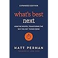 What's Best Next: How the Gospel Transforms the Way You Get Things Done