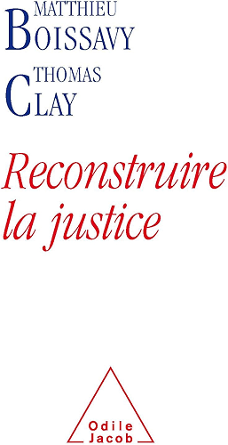 Download Reconstruire la justice (La 6è république) PDF