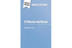 O Nome da Rosa de Umberto Eco (Análise do livro): Análise completa e resumo pormenorizado do trabalho (Portuguese Edition)