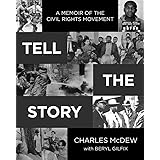 Tell The Story: A Memoir of the Civil Rights Movement