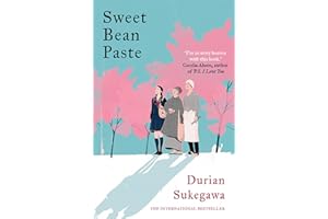 Sweet Bean Paste: The International Bestseller