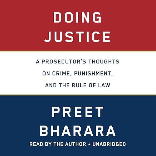 Download Doing Justice: A Prosecutor's Thoughts on Crime, Punishment, and the Rule of Law PDF