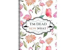 I'm Dead Now What ?: With the End of Life Planner, Record Book, you can organize all vital information for your loved ones.