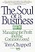The Soul of a Business: Managing For Profit And The Common Good - Book by Tom Chappell