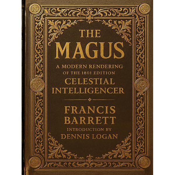 The Magus: The Complete Grimoire of Ceremonial Magic and Occult