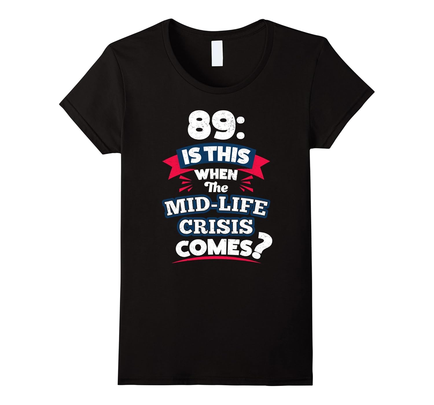 Funny 89th Birthday Gift for Men T-Shirt for 89th Birthday-4LVS