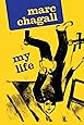 Marc Chagall: My Life