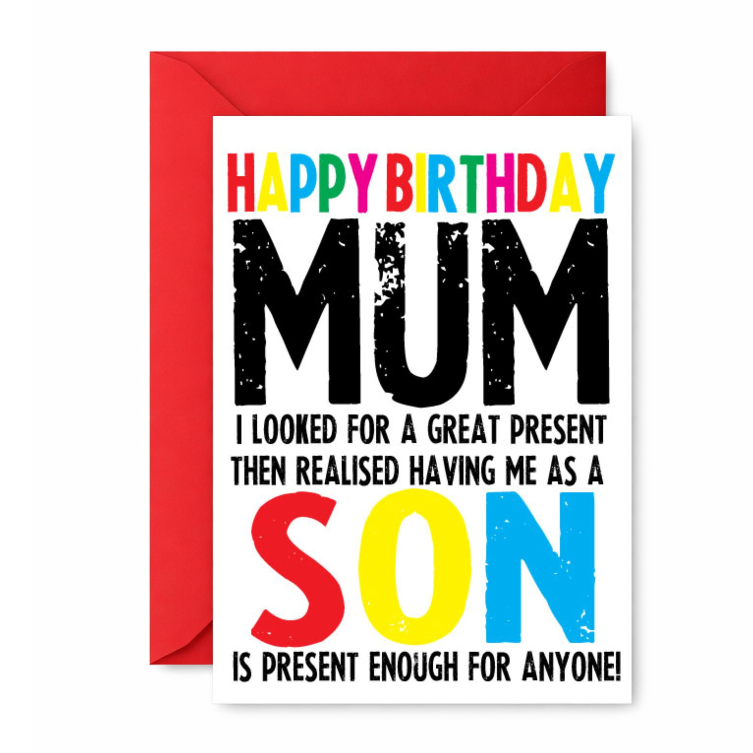 Funny Birthday Card For Mum From Son - Having Me As A Son Is Present Enough C250