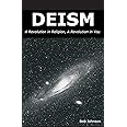 Deism: A Revolution in Religion, a Revolution in You
