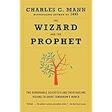 The Wizard and the Prophet: Two Remarkable Scientists and Their Dueling Visions to Shape Tomorrow's World