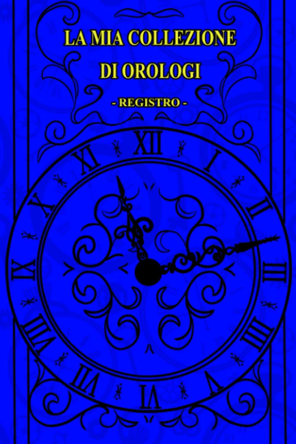 La mia collezione di orologi - registro - : Malerba, Chiara: Libri -  Amazon.it