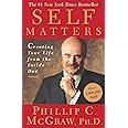 Self Matters: Creating Your Life from the Inside Out