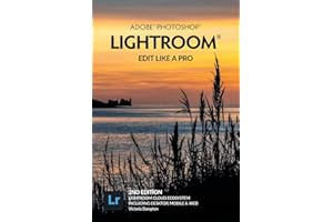 Adobe Photoshop Lightroom - Edit Like a Pro (2nd Edition)