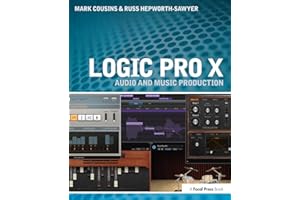 Logic Pro X: Audio and Music Production