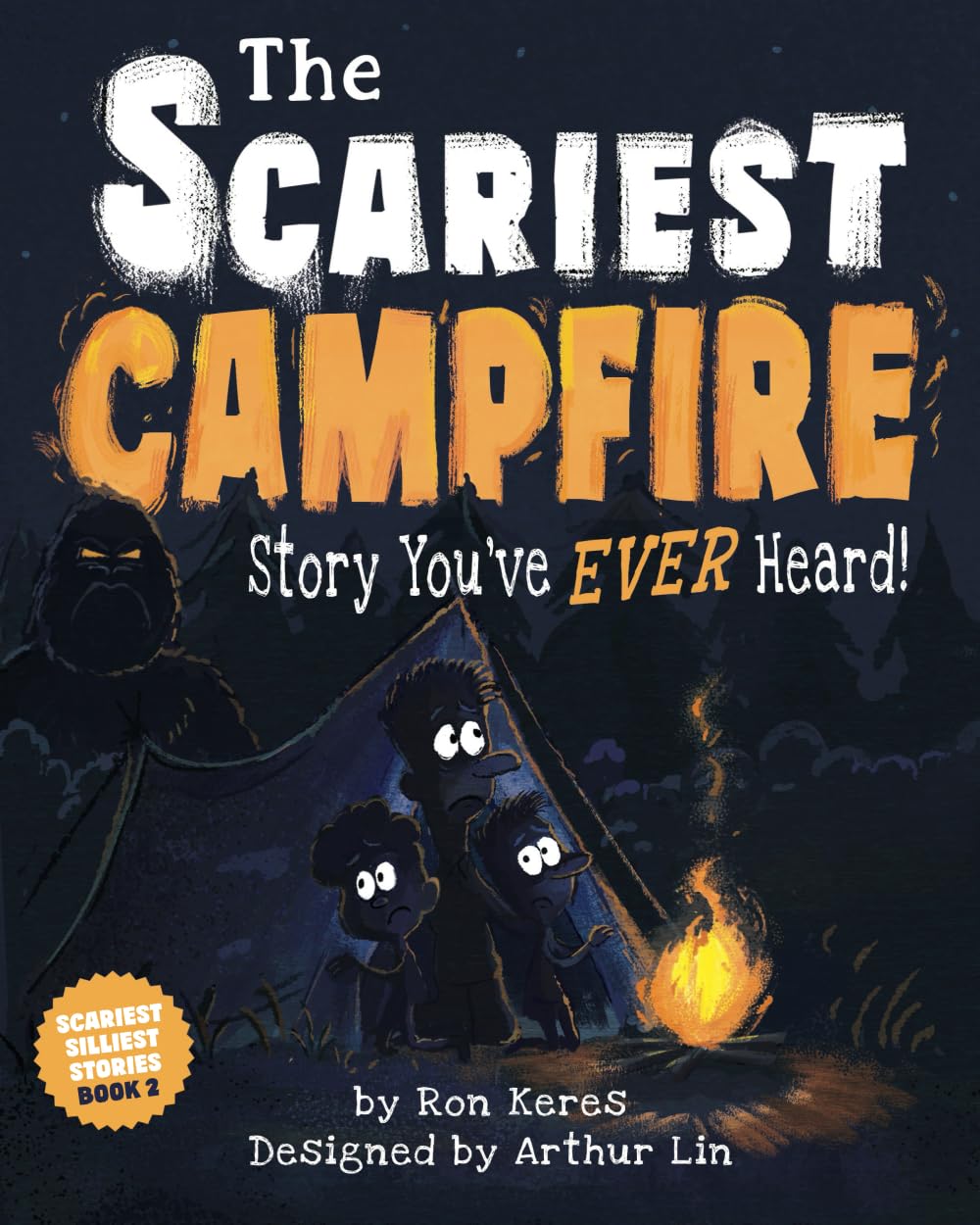 The Scariest Campfire Story You've Ever Heard (Scariest Silliest Stories) The Scariest Campfire Story You've Ever Heard (Scariest Silliest Stories) Paperback