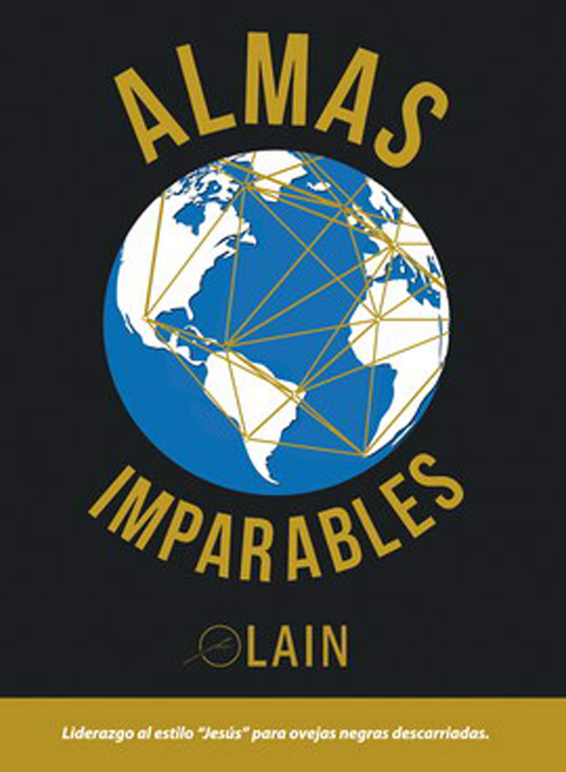 Portada de Almas Imparables. Liderazgo al estilo Jesús para ovejas negras descarriadas (SIN COLECCION)