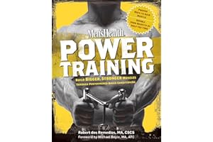 Men's Health Power Training: Build Bigger, Stronger Muscles with through Performance-based Conditioning
