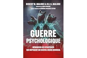 Guerre psychologique - Dénoncer les stratégies qui imposent un Nouvel Ordre Mondial (French Edition)