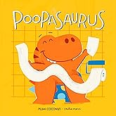 Poopasaurus: A Toddler Potty Training Book