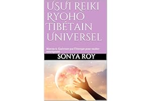 USUI Reiki Ryoho Tibétain Universel: Niveau 4: Guérison par l’énergie pour maitre enseignant (Manuel Usui Reiki Ryoho pour en