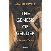 The Genesis of Gender: A Christian Theory