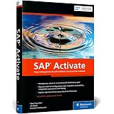 SAP Activate: Project Management for SAP S/4HANA Cloud and SAP S/4HANA (Third Edition) (SAP PRESS)