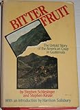 Bitter fruit: The Untold Story of the American Coup in Guatemala