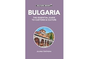 Bulgaria - Culture Smart!: The Essential Guide to Customs & Culture